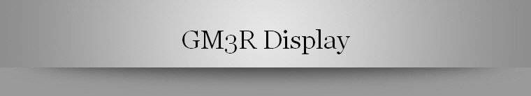 GM3R Display