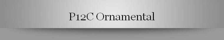 P12C Ornamental